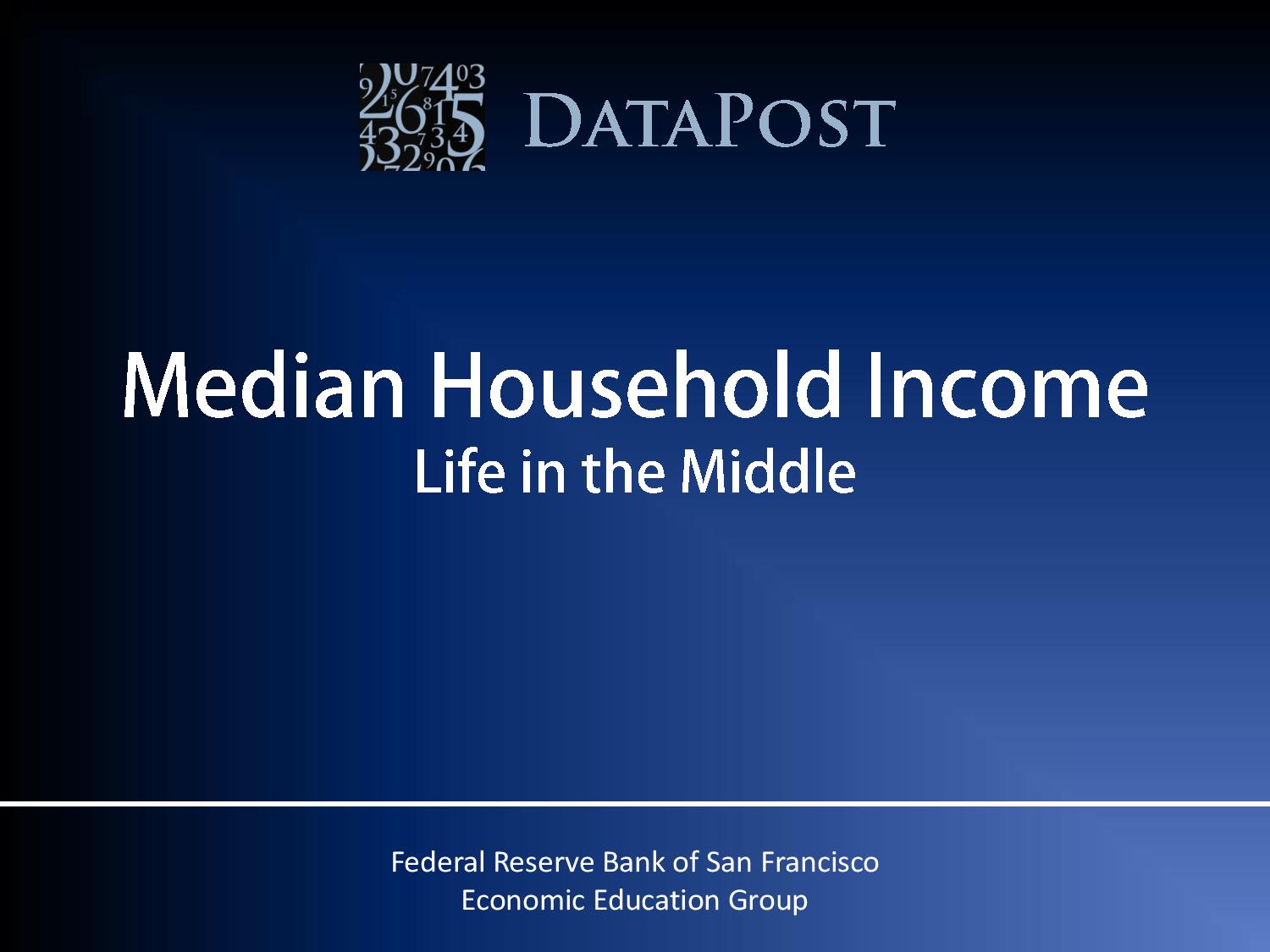 Median Household Income Life In The Middle San Francisco Fed   DataPost Cover Slides 1 1 Page 007 